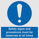 safety-signs-and-procedures-must-be-observed-at-all-times~